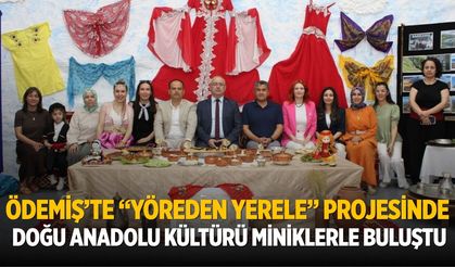 Ödemiş’te “Yöreden Yerele” Projesinde Doğu Anadolu Kültürü Miniklerle Buluştu