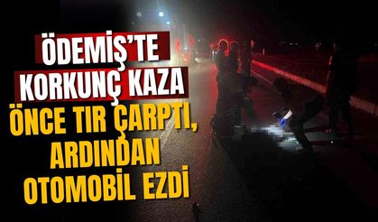 Ödemiş’te korkunç kaza Önce tır çarptı, ardından otomobil ezdi