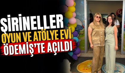 ŞİRİNELLER OYUN VE ATÖLYE EVİ ÖDEMİŞ’TE AÇILDI