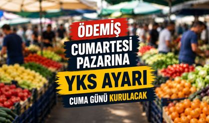 Ödemiş Cumartesi Pazarına YKS AYARI Cuma Günü Kurulacak