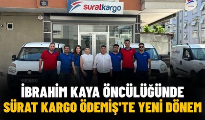 İBRAHİM KAYA ÖNCÜLÜĞÜNDE SÜRAT KARGO ÖDEMİŞ'TE YENİ DÖNEM