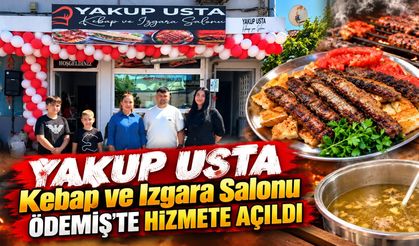 Yakup Usta Kebap ve Izgara Salonu Ödemiş’te Hizmete Açıldı