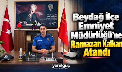 Beydağ İlçe Emniyet Müdürlüğü’ne Ramazan Kalkan Atandı