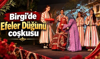 Birgi’de Efeler Düğünü coşkusu