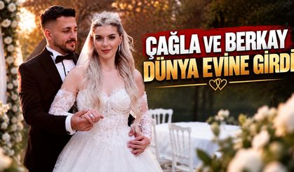 ÇAĞLA VE BERKAY DÜNYA EVİNE GİRDİ