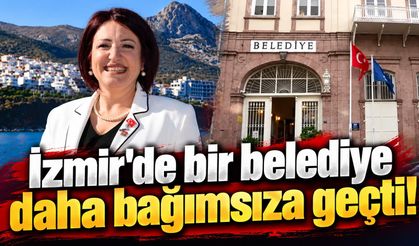 İzmir'de bir belediye daha bağımsıza geçti!