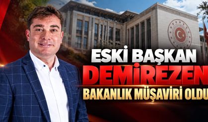 Eski Başkan Demirezen Bakanlık Müşaviri oldu