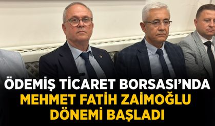 Ödemiş Ticaret Borsası’nda Mehmet Fatih Zaimoğlu dönemi başladı