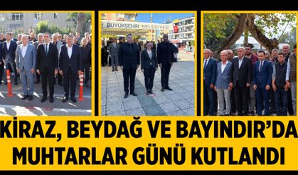 Kiraz, Beydağ ve Bayındır’da Muhtarlar Günü kutlandı