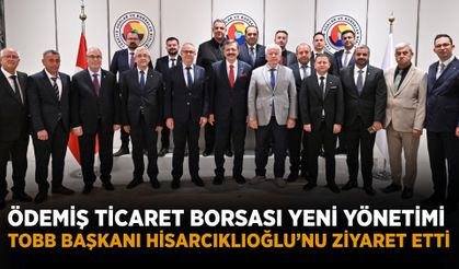 ÖDEMİŞ TİCARET BORSASI YENİ YÖNETİMİ TOBB BAŞKANI HİSARCIKLIOĞLU’NU ZİYARET ETTİ