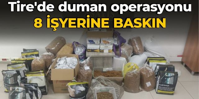 Tire’de işyerlerine eş zamanlı operasyon yapıldı