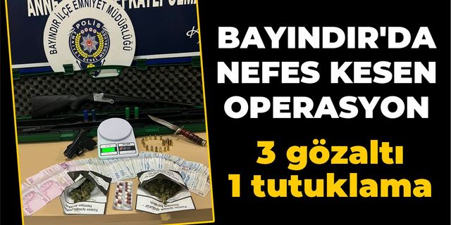 BAYINDIR’DA NEFES KESEN OPERASYON