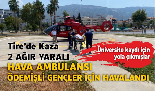 Tire'de kaza: 2 Ağır yaralı