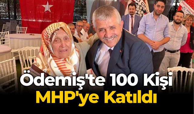 Ödemiş’te 100 Kişi MHP’ye Katıldı