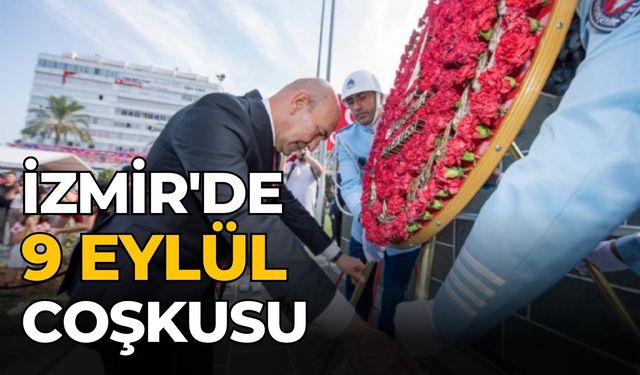 İzmir'de 9 Eylül coşkusu
