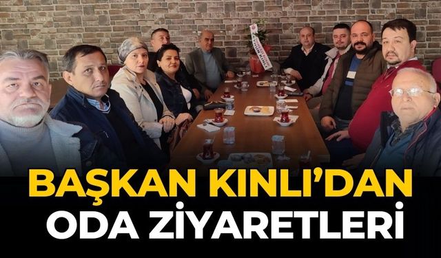 Başkan Kınlı’dan Oda Ziyaretleri