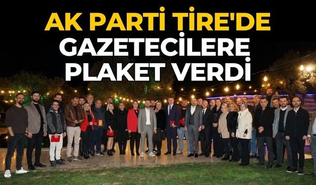 AK Parti Tire'de gazetecilere plaket verdi