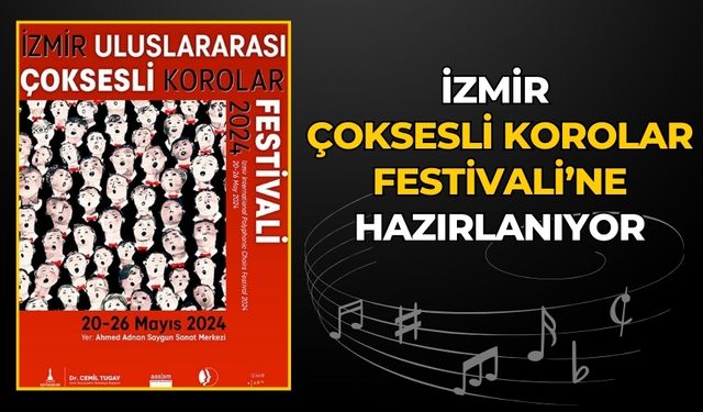 İzmir Çoksesli Korolar Festivali’ne hazırlanıyor