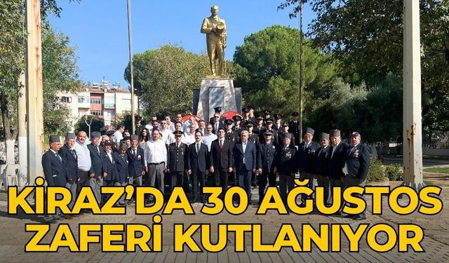 KİRAZ’DA 30 AĞUSTOS ZAFERİ KUTLANIYOR