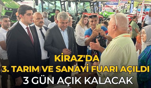 KİRAZ'DA 3. TARIM VE SANAYİ FUARI AÇILDI  3 GÜN AÇIK KALACAK