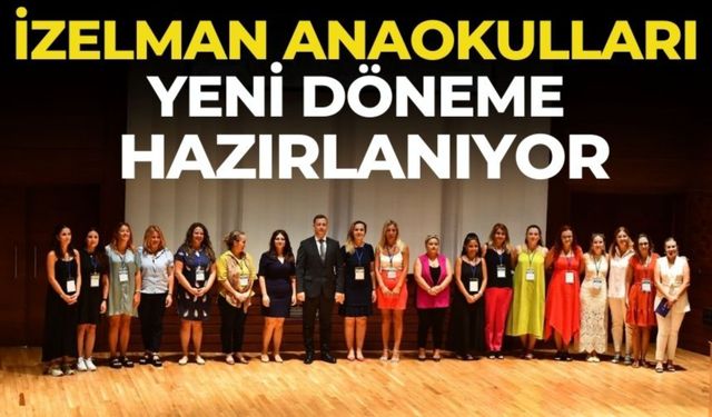 İZELMAN Anaokulları yeni döneme hazırlanıyor