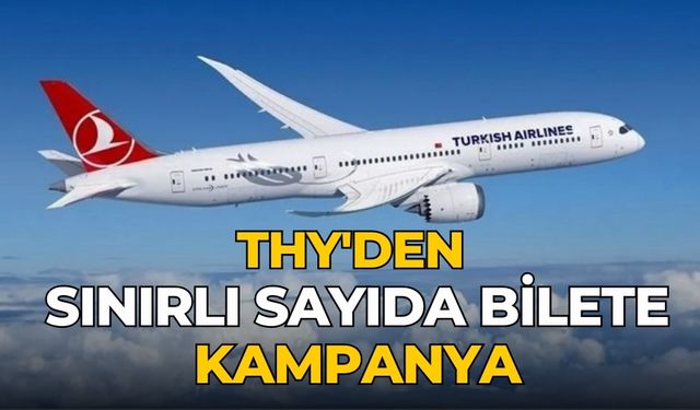 THY'den sınırlı sayıda bilete kampanya