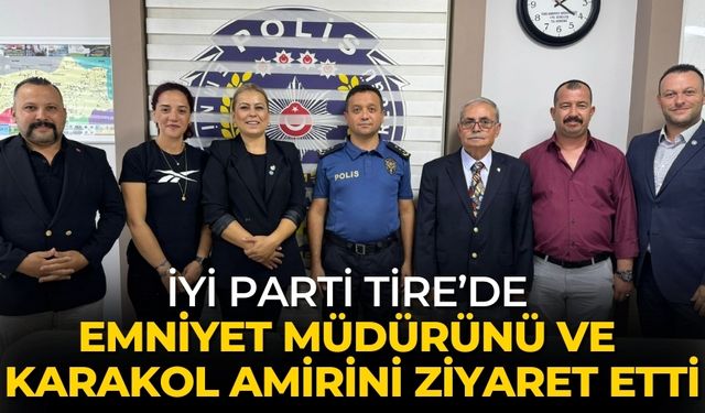 İYİ PARTİ TİRE’DE EMNİYET MÜDÜRÜNÜ VE KARAKOL AMİRİNİ ZİYARET ETTİ