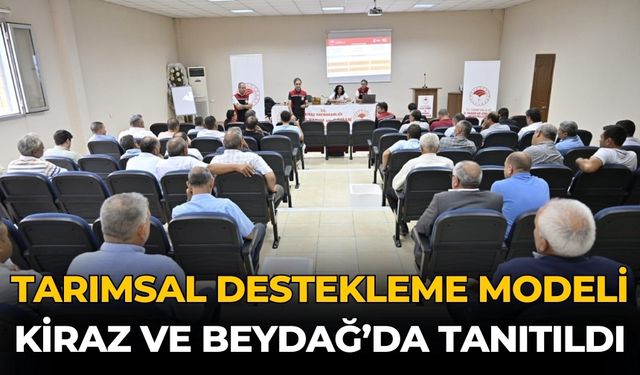 Tarımsal Destekleme Modeli Kiraz Ve Beydağ’da Tanıtıldı