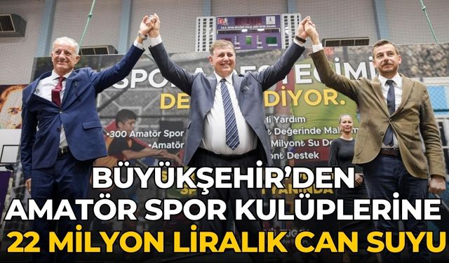 Büyükşehir’den amatör spor kulüplerine 22 milyon liralık can suyu