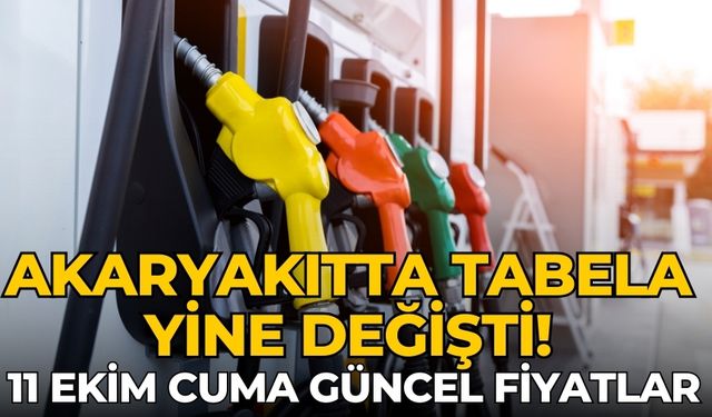 Akaryakıtta tabela yine değişti!  11 Ekim Cuma güncel fiyatlar