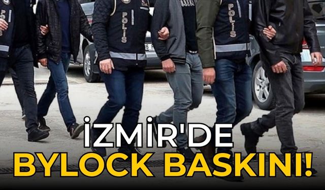 İzmir'de ByLock baskını!