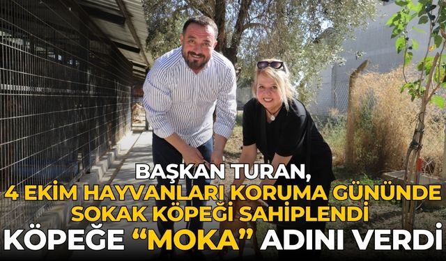 Başkan Turan,4 Ekim Hayvanları Koruma Gününde sokak köpeği sahiplendi Köpeğe “Moka” adını verdi