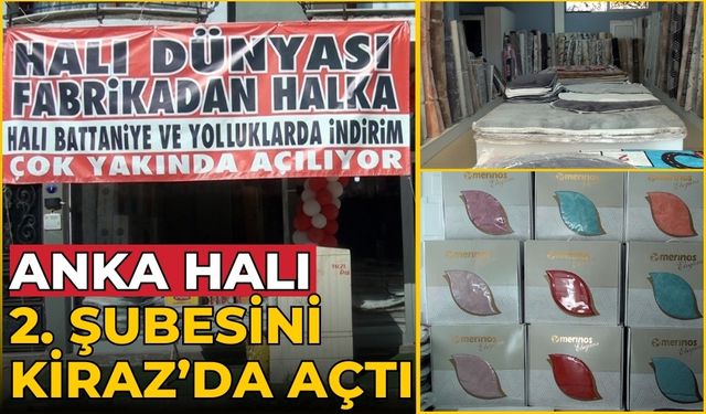 ANKA HALI 2. ŞUBESİNİ KİRAZ’DA AÇTI