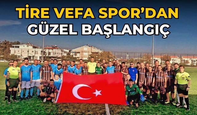 Tire Vefa Spor’dan Güzel Başlangıç