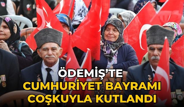 Ödemiş’te Cumhuriyet Bayramı coşkuyla kutlandı