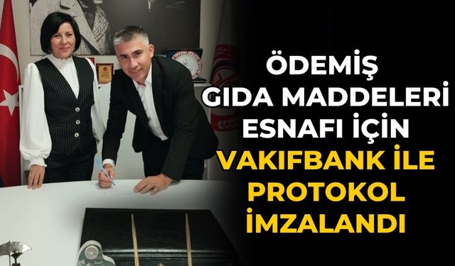 Ödemiş Gıda Maddeleri Esnafı İçin Vakıfbank ile Protokol İmzalandı