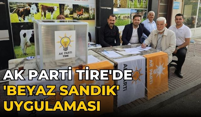 AK Parti Tire'de 'Beyaz Sandık' Uygulaması