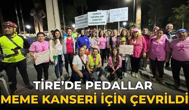 Tire’de Pedallar Meme Kanseri İçin Çevrildi