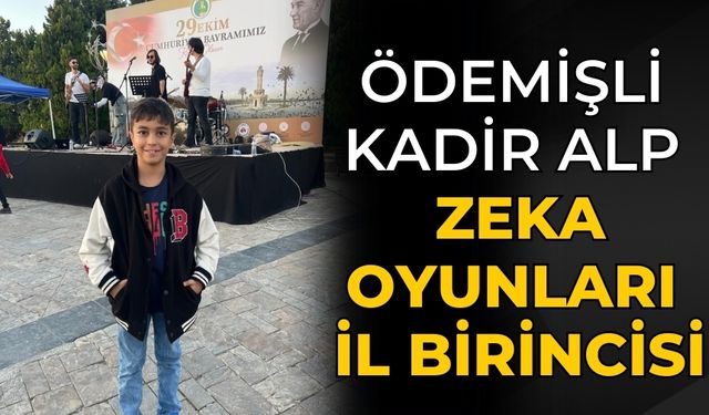 ÖDEMİŞLİ KADİR ALP ZEKA OYUNLARI İL BİRİNCİSİ