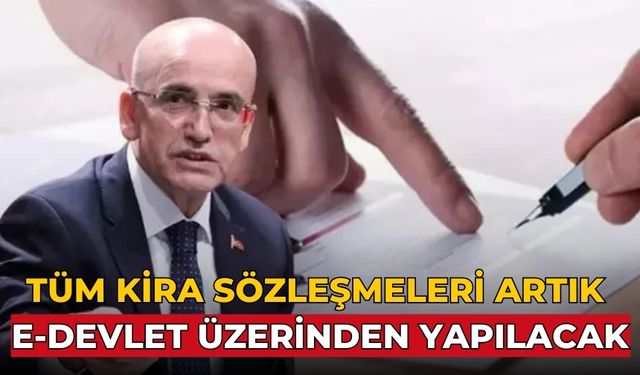 Tüm kira sözleşmeleri artık e-Devlet üzerinden yapılacak