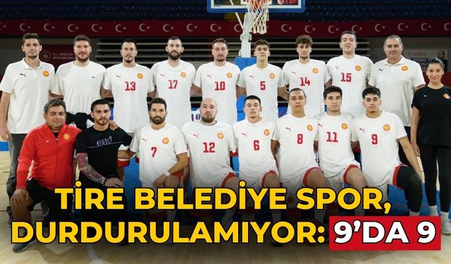 Tire Belediye Spor, durdurulamıyor: 9’da 9