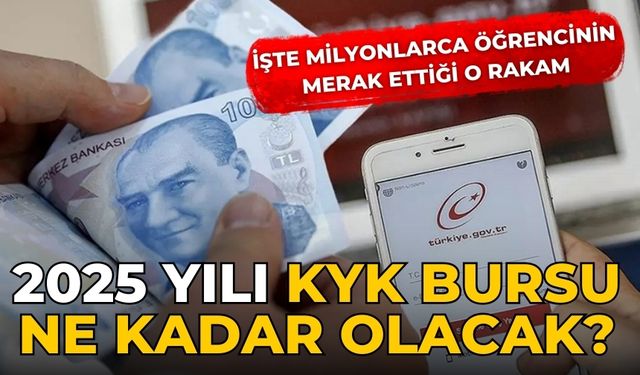 2025 yılı KYK bursu ne kadar olacak? İşte milyonlarca öğrencinin merak ettiği o rakam