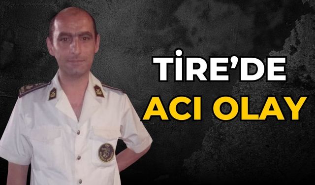 Tire’de acı olay