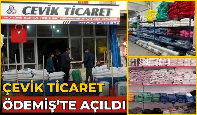 ÇEVİK TİCARET ÖDEMİŞ’TE AÇILDI