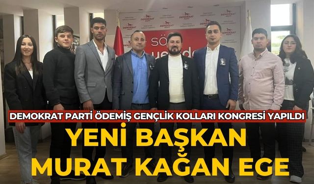 Demokrat Parti Ödemiş Gençlik Kolları Kongresi yapıldı. YENİ BAŞKAN MURAT KAĞAN EGE