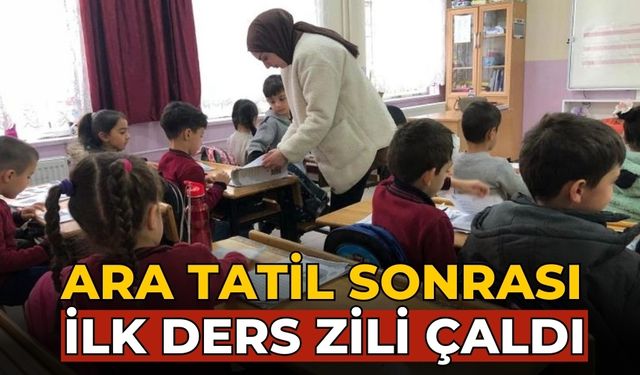 Ara tatil sonrası ilk ders zili çaldı