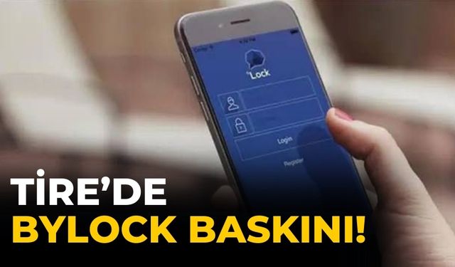 Tire’de BYlock baskını!