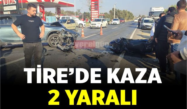 TİRE’DE KAZA 2 YARALI