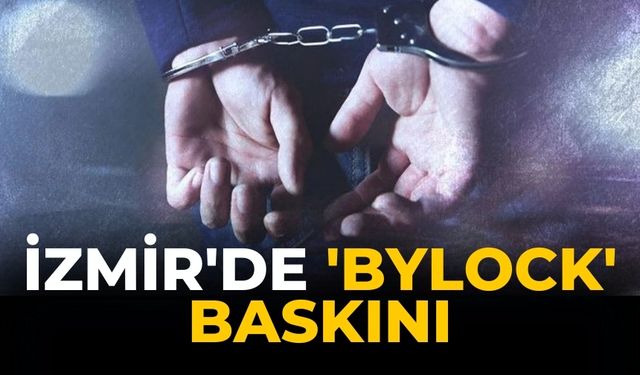 İzmir'de 'ByLock' baskını