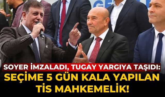 Soyer imzaladı, Tugay yargıya taşıdı: Seçime 5 gün kala yapılan TİS mahkemelik!